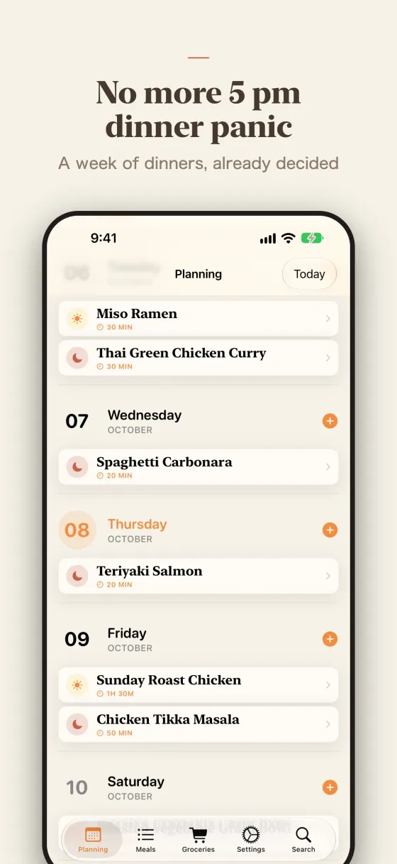 No more 5 pm dinner panic. A week of dinners, already decided.