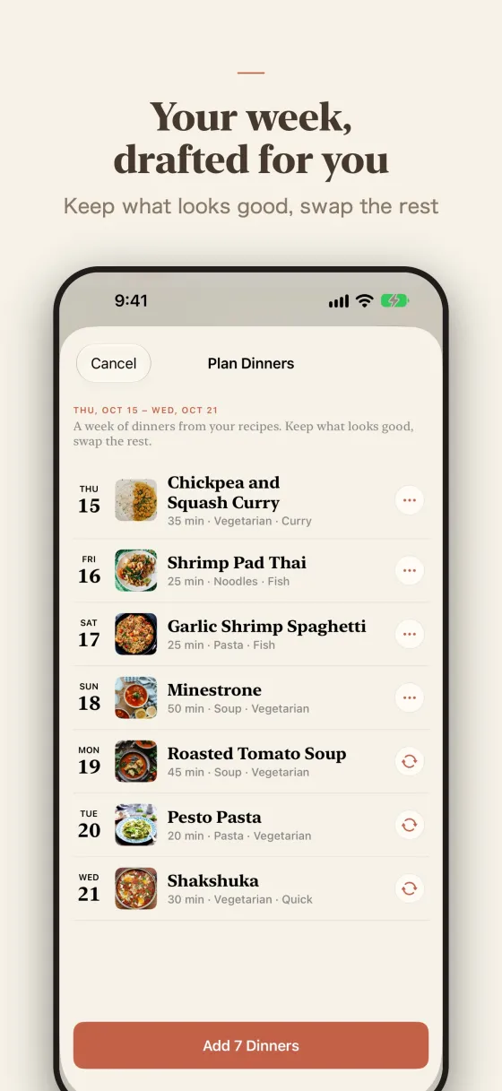 Your week, drafted for you. Keep what looks good, swap the rest.